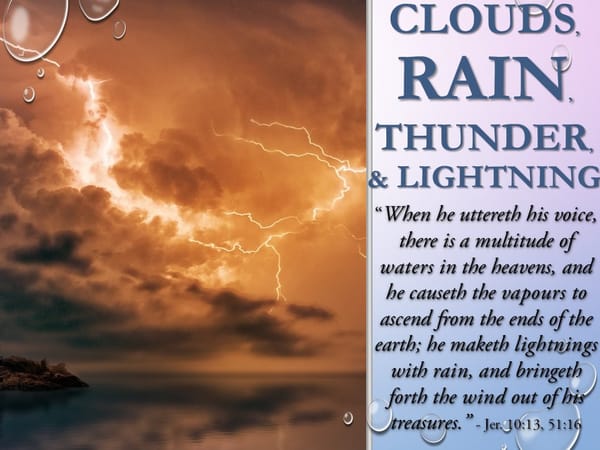 Clouds, Rain, Thunder, & Lightning